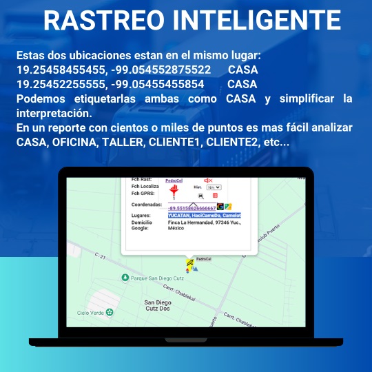 Estas dos ubicaciones estan en el mismo lugar: 19.25458455455, -99.054552875522 CASA 19.25452255555, -99.05455455854 CASA Podemos etiquetarlas ambas como CASA y simplificar la interpretación. En un reporte con cientos o miles de puntos es mas fácil analizar CASA, OFICINA, TALLER, CLIENTE1, CLIENTE2, etc...